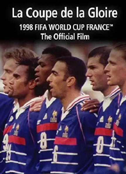 金杯与荣誉：1998年世界杯官方纪录片海报剧照