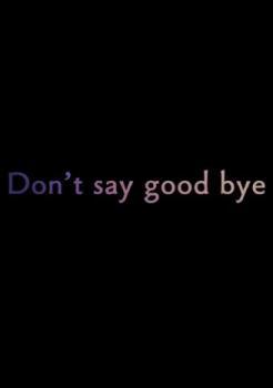Don’t Say Good Bye -- CNBLUE海报剧照
